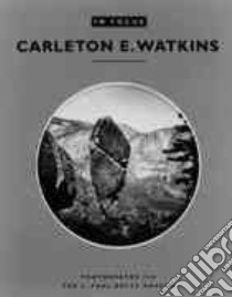 Carleton Watkins libro in lingua di Watkins Carleton E., J. Paul Getty Museum (PHT)