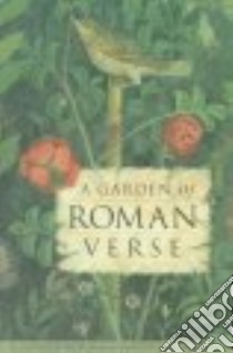 A Garden of Roman Verse libro in lingua di Not Available (NA)