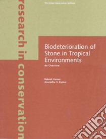 Biodeterioration of Stone in Tropical Environments libro in lingua di Kumar Rakesh, Kumar Anuradha V.