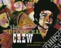 The Superhuman Crew libro in lingua di Ensor James, Dylan Bob