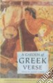 A Garden of Greek Verse libro in lingua di Not Available (NA)