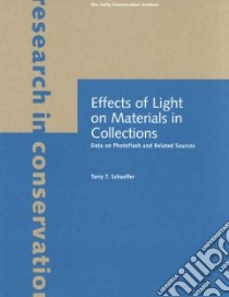 Effects of Light on Materials in Collections libro in lingua di Schaeffer Terry T.