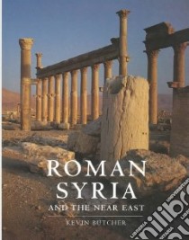 Roman Syria and the Near East libro in lingua di Butcher Kevin