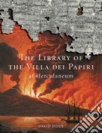 The Library of the Villa Dei Papiri at Herculaneum libro in lingua di Sider David