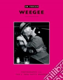 Weegee libro in lingua di Keller Judith, Griswold William M. (FRW), Weegee