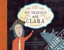 My Travels With Clara libro in lingua di Holmes Mary Tavener