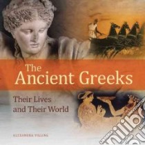 The Ancient Greeks libro in lingua di Villing Alexandra