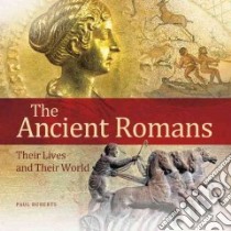 The Ancient Romans libro in lingua di Roberts Paul
