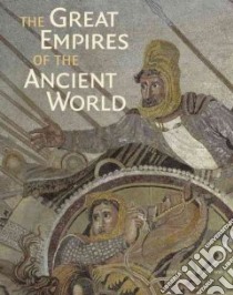 The Great Empires of the Ancient World libro in lingua di Harrison Thomas (EDT)