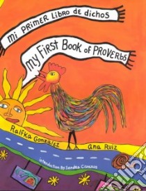 My First Book of Proverbs/Mi Primer Libro De Dichos libro in lingua di Gonzalez Ralfka, Ruiz Ana