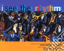 I See the Rhythm libro in lingua di Igus Toyomi, Wood Michele (ILT)