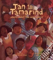 Tan to Tamarind libro in lingua di Iyengar Malathi Michelle, Akib Jamel (ILT)