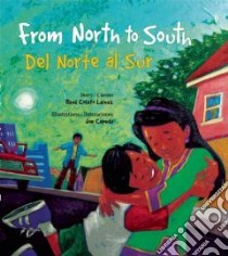 From North to South / Del Norte Al Sur libro in lingua di Colato Lainez Rene, Cepeda Joe (ILT)