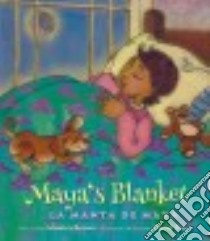 Maya's Blanket / La Manta De Maya libro in lingua di Brown Monica, Diaz David (ILT), Dominguez Adriana (TRN)