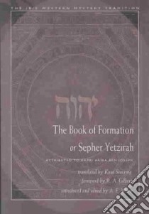 Book of Formation or Sepher Yetzirah libro in lingua di Stenring Knut (TRN), Gilbert R. A. (FRW), Waite Arthur Edward (EDT), Waite Arthur Edward (INT)