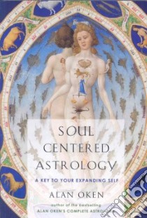 Soul Centered Astrology libro in lingua di Oken Alan