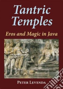 Tantric Temples libro in lingua di Levenda Peter