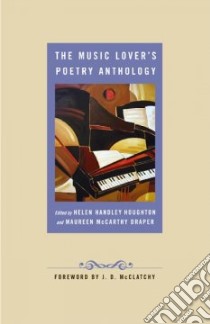 The Music Lover's Poetry Anthology libro in lingua di Houghton Helen Handley (EDT), Draper Maureen McCarthy (EDT)
