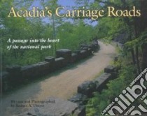 Acadia's Carriage Roads libro in lingua di Thayer Robert A.