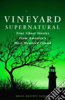 Vineyard Supernatural libro in lingua di Nadler Holly Mascott, White Nancy (PHT)