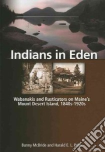 Indians in Eden libro in lingua di McBride Bunny, Prins Harald E. L.
