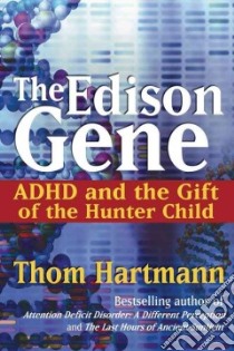 The Edison Gene libro in lingua di Hartmann Thom