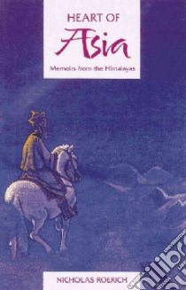 Heart of Asia libro in lingua di Roerich Nicholas