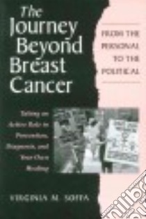 The Journey Beyond Breast Cancer libro in lingua di Soffa Virginia M.