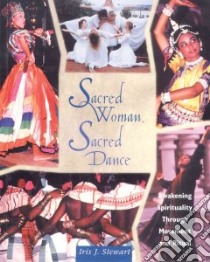 Sacred Woman, Sacred Dance libro in lingua di Stewart Iris J.
