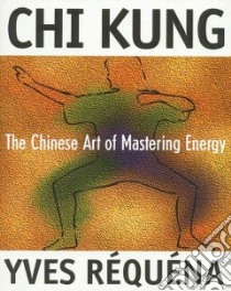Chi Kung libro in lingua di Requena Yves, Graham Jon (TRN)