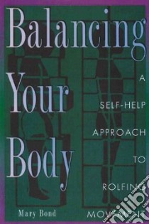 Balancing Your Body libro in lingua di Bond Mary