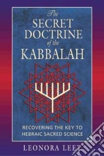 The Secret Doctrine of the Kabbalah libro in lingua di Leet Leonora Ph.d.