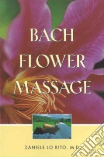 Bach Flower Massage libro in lingua di Rito Daniele Lo