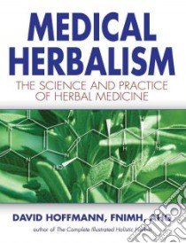 Medical Herbalism libro in lingua di Hoffmann David