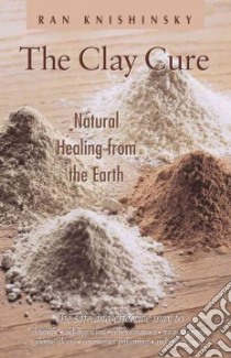 The Clay Cure libro in lingua di Knishinsky Ran