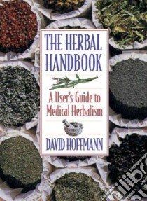 The Herbal Handbook libro in lingua di Hoffmann David