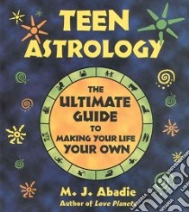 Teen Astrology libro in lingua di Abadie Marie-Jeanne