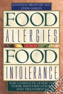 Food Allergies and Food Intolerance libro in lingua di Brostoff Jonathan, Gamlin Linda