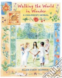 Walking the World in Wonder libro in lingua di Hopman Ellen Evert, Foster Steven (PHT), Foster Steven (ILT)