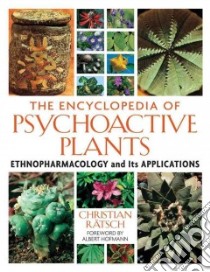 The Encyclopedia of Psychoactive Plants libro in lingua di Ratsch Christian, Hofmann Albert (FRW), Baker John R. (TRN)