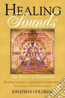 Healing Sounds libro in lingua di Goldman Jonathan