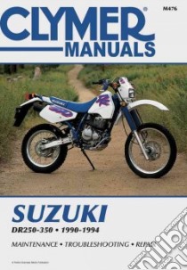 Clymer Suzuki Dr250-350 1990-1994 libro in lingua di Not Available (NA)