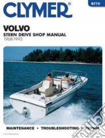 Clymer Volvo Stern Drive Shop Manual, 1968-1993 libro in lingua di Not Available (NA)