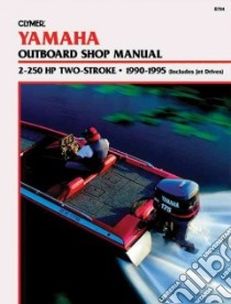 Clymer Yamaha Outboard Shop Manual libro in lingua di Not Available (NA)
