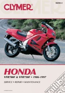 Clymer Honda Vfr700F and Vfr750F, 1986 - 1997 libro in lingua di Not Available (NA)