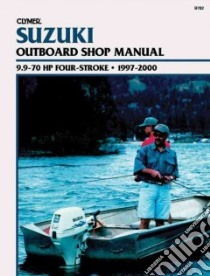 Clymer Suzuki Outboard Shop Manual libro in lingua di Clymer Publications