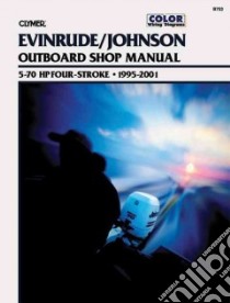 Evinrude/Johnson Outboard Shop Manual libro in lingua di Clymer Publications