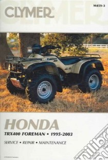 Honda TRX400 Foreman 1995-2003 libro in lingua di Not Available (NA)
