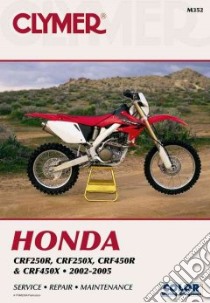 Clymer Honda CRF250R, CRF250X, CRF450R & CRF450X 2002-2005 libro in lingua di Not Available (NA)