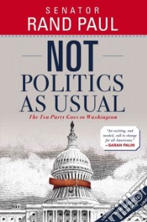 Not Politics As Usual libro in lingua di Paul Rand